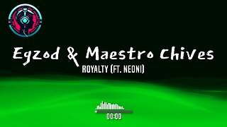 Egzod & Maestro Chives - Royalty (ft. Neoni)