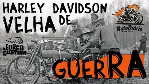 O motociclismo e a guerra: Harley Davidson venceu na I e II guerras mundiais.