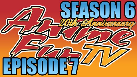 AnimeFunTV - Season 6 - Episode 7