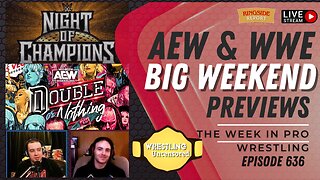 AEW Double or Nothing | WWE Night of Champions | Previews 🟥