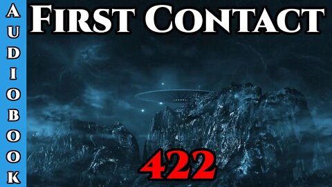 First Contact CH. 422 (Archangel Terra Sol , Humans are Space Orcs)