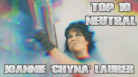 Top 10 Neutral: Joannie 'Chyna' Laurer