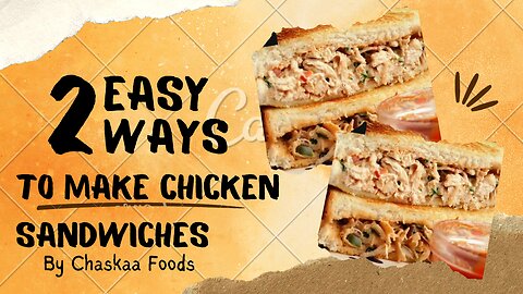 Chicken Sandwich Recipe _ 2 Easy ways to Make Chicken Sandwiches _ by Chaskaa Foods