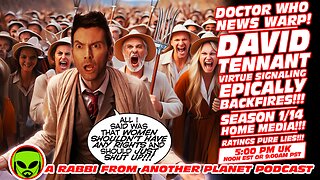 Doctor Who News Warp! David Tennant’s Virtue Signaling Epically Backfires! Season 1 DVD Release!