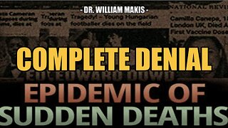 COMPLETE DENIAL -- DR. WILLIAM MAKIS