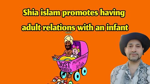 Shia islam promotes having adult relations with an infant
