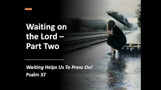 Waiting on the Lord - Part 2