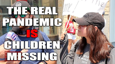 THE REAL PANDEMIC IS CHILDREN MISSING