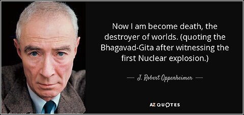 J. Robert Oppenheimer | "I Am Become Death" | Bhagavad Gita