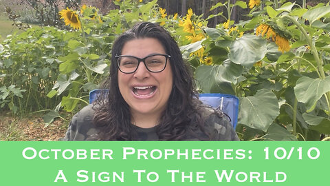 Prophecy: October 10/10 & A Sign For The World