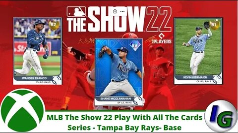 Mlb The Show 22 Play With All The Cards Series Tampa Bay Rays Base Cards Edition on Xbox