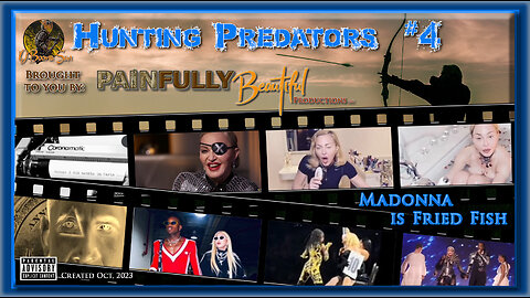 Hunting Predators 4 ~ Madonna is Fried Fish