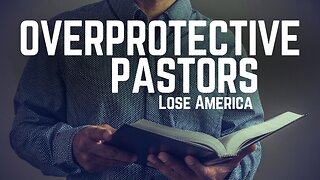 Pastors Protect Their Churches While America Is Lost