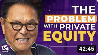 The Problem with Private Equity - Robert Kiyosaki, Kim Kiyosaki, Brendan Ballou