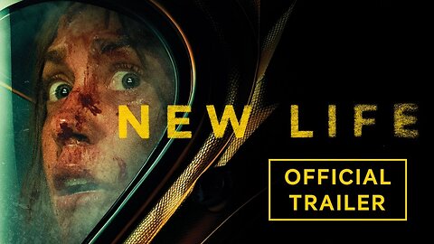 Trailer #2 - New Life - 2024