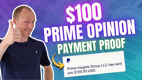 $100 Prime Opinion Payment Proof (Instant Paid Surveys)