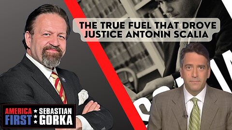 The true fuel that drove Justice Antonin Scalia. James Rosen with Sebastian Gorka on AMERICA First