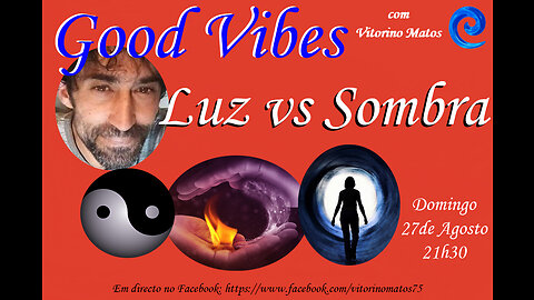 Good Vibes - 22.ª edição | Luz e Sombra