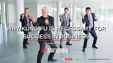 Why KUNG FU is necessary for success in Business?