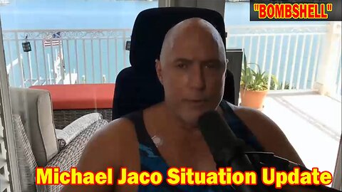 Michael Jaco Situation Update 08-08-23: "BOMBSHELL"