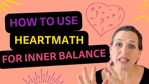 How to Use the Heartmath Inner Balance? | Julie Murphy