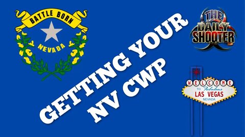 Getting Your Nevada CWP (CCW/CCP) What To Expect
