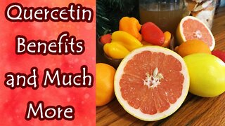 Quercetin Benefits and More