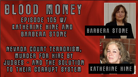 Nevada Court Terrorism? Murder For Hire by Judges? w/ Katherine Hine and Barbera Stone