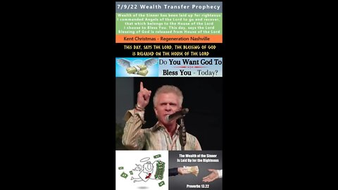 Angels of the Lord commanded to begin Wealth Transfer prophecy - Kent Christmas 7/9/22
