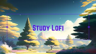 Chill Lofi to Help You Study