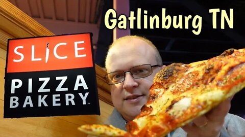 Slice Pizza Bakery - Downtown Gatlinburg TN
