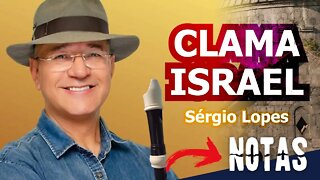 Como tocar CLAMA ISRAEL de SÉRGIO LOPES na FLAUTA DOCE e outros instrumentos musicais