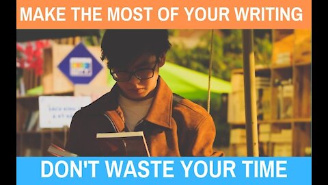 Make the Most of Your Writing and Save Time - Writing Today