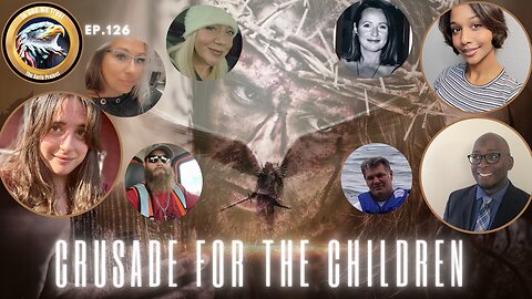 Ep. 126 – Crusade for the Children