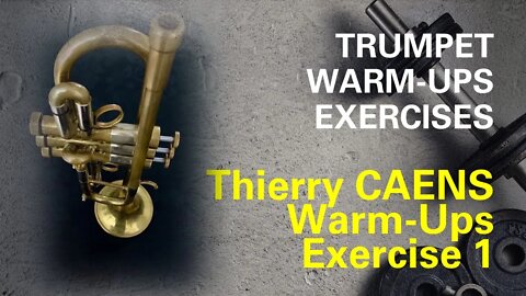 🎺🎺 [TRUMPET WARM-UP] Thierry CAENS Warm-Ups Exercise 1