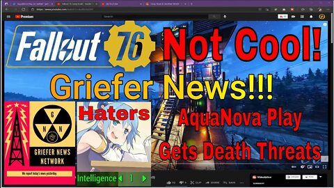 Fallout 76 Griefer News: AquaNova Play Is Getting Death Threats! How Dumb Is That?
