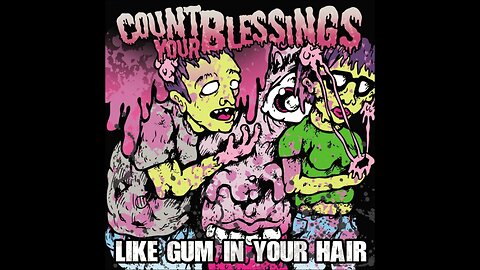 Count Your Blessings - Like Gum In Your Hair [2009, FULL ALBUM STREAM]