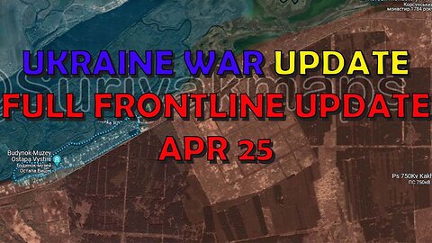 Ukraine Conflict (20240425): Full Frontline Update