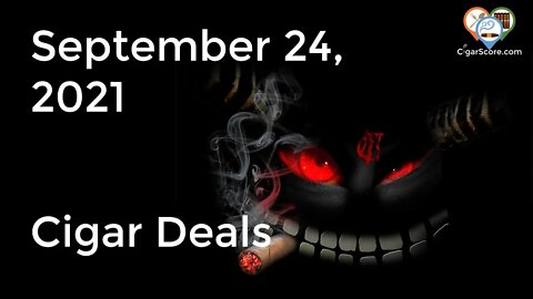 GREAT CIGARS in My CART! Cigar Deals for 09/24/21