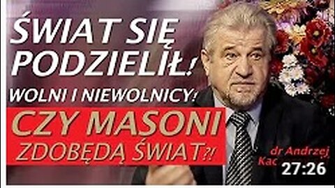 ŚWIAT SIĘ PODZIELIŁ WOLNI I NIEWOLNICY CZY MASONI ZDOBĘDĄ ŚWIAT. ANDRZEJ KACZOROWSKI/VTV 2020