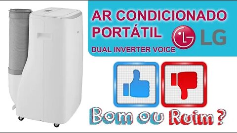 Ar Condicionado Portátil 14 Mil BTUs LG DUAL INVERTER VOICE é bom ou ruim?