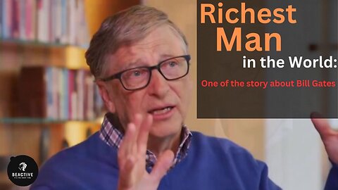The richest man in the world: One of the story about Bill Gates #BeActiveWithBhatti #motivational