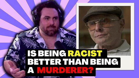 Is being a racist worse than being a murderer?