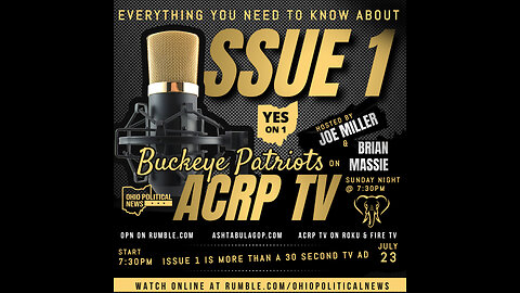 EVERYTHING YOU NEED TO KNOW ABOUT ISSUE 1 | Buckeye Patriot Podcast 7/23/23