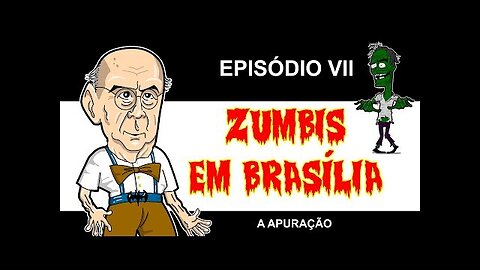 ZUMBIS EM BRASÍLIA EP 7 - A APURAÇÃO