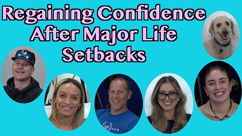 Regaining Confidence After Major Life Setbacks