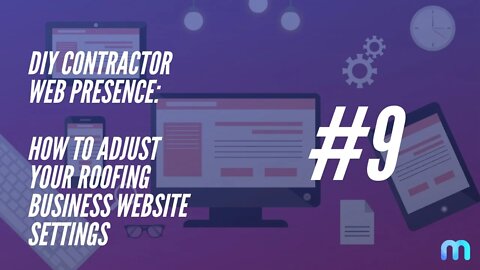 DIY CWP - #9 - How to adjust your roofing business website settings