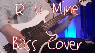 "R U Mine" Bass Guitar Cover | Daniel Covers