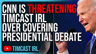 CNN Is THREATENING Timcast IRL Over Covering Presidential Debate, This Is FAIR USE