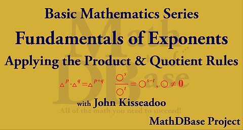 Fundamentals of Exponents – 4: Applying the Product and Quotient Rules